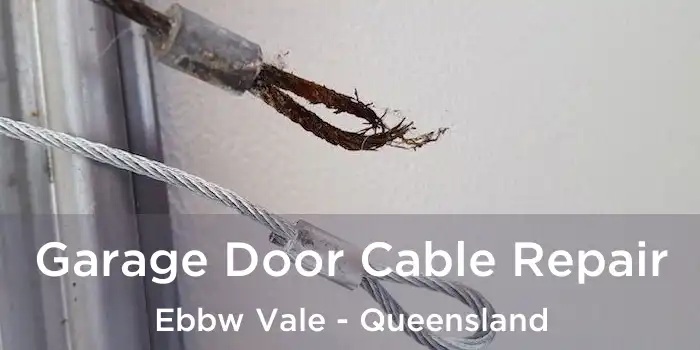 Garage Door Cable Repair Ebbw Vale - Queensland