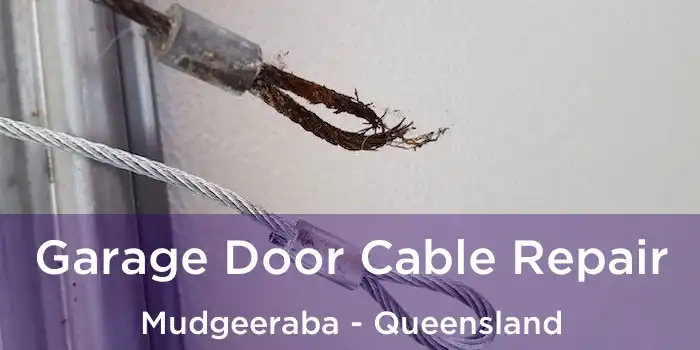 Garage Door Cable Repair Mudgeeraba - Queensland