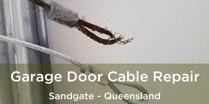 Garage Door Cable Repair Sandgate - Queensland