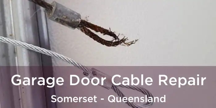 Garage Door Cable Repair Somerset - Queensland