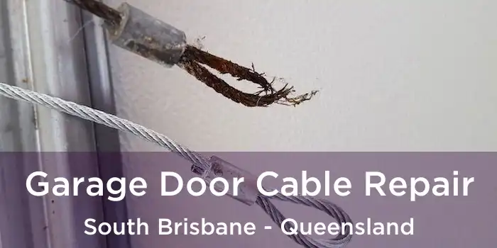 Garage Door Cable Repair South Brisbane - Queensland