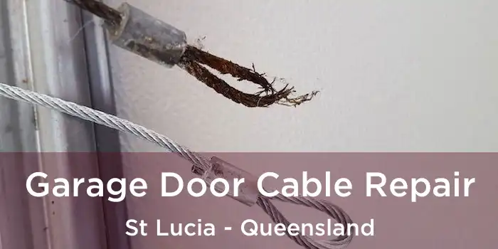 Garage Door Cable Repair St Lucia - Queensland