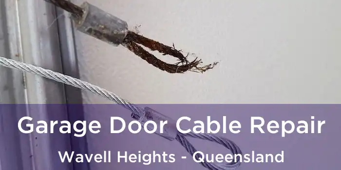 Garage Door Cable Repair Wavell Heights - Queensland