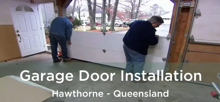 Garage Door Installation Hawthorne - Queensland