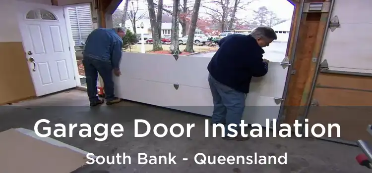 Garage Door Installation South Bank - Queensland