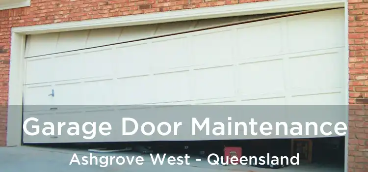 Garage Door Maintenance Ashgrove West - Queensland