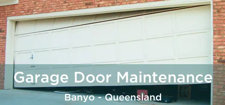 Garage Door Maintenance Banyo - Queensland
