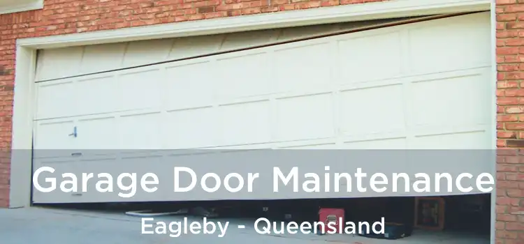 Garage Door Maintenance Eagleby - Queensland