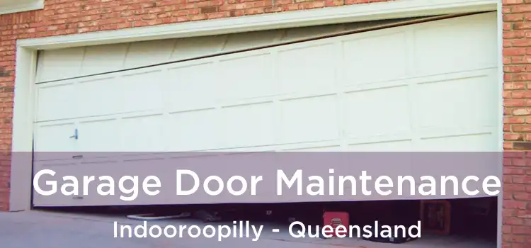 Garage Door Maintenance Indooroopilly - Queensland