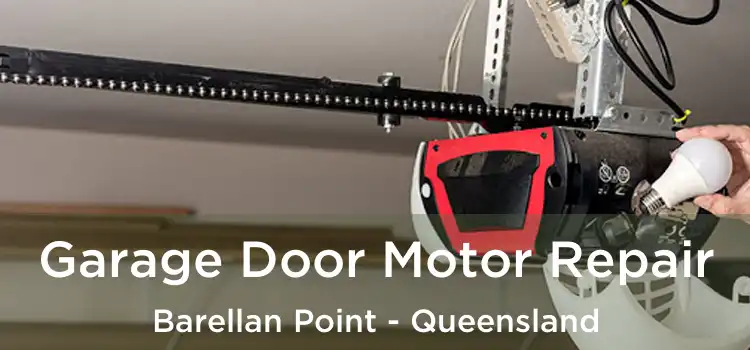 Garage Door Motor Repair Barellan Point - Queensland