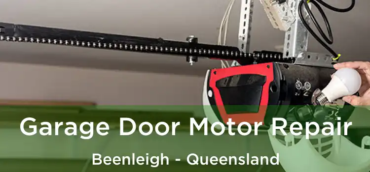 Garage Door Motor Repair Beenleigh - Queensland