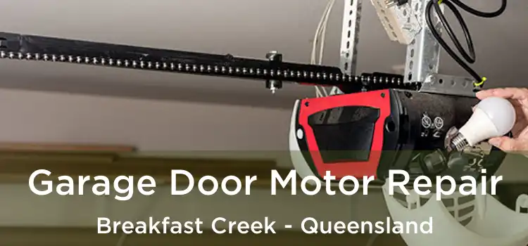 Garage Door Motor Repair Breakfast Creek - Queensland