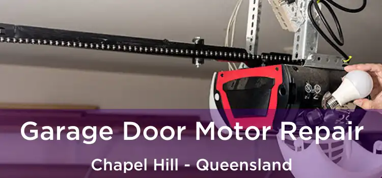 Garage Door Motor Repair Chapel Hill - Queensland