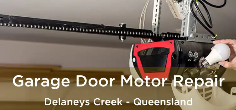 Garage Door Motor Repair Delaneys Creek - Queensland