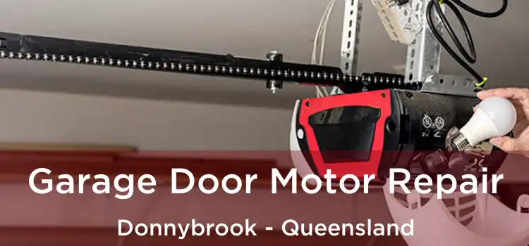 Garage Door Motor Repair Donnybrook - Queensland