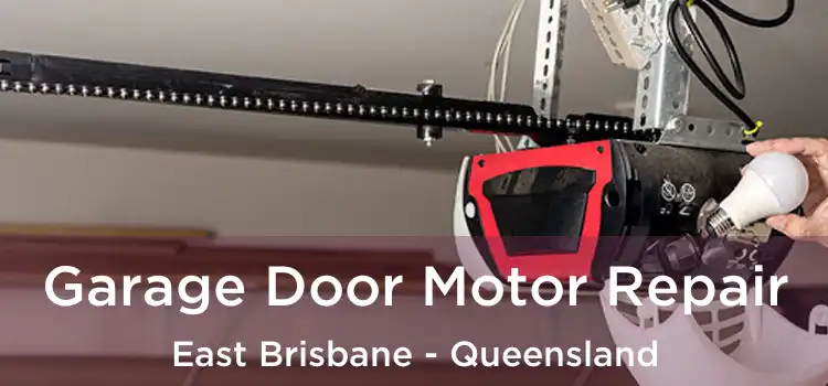 Garage Door Motor Repair East Brisbane - Queensland
