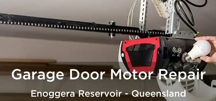 Garage Door Motor Repair Enoggera Reservoir - Queensland