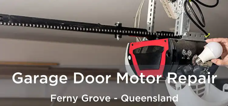 Garage Door Motor Repair Ferny Grove - Queensland
