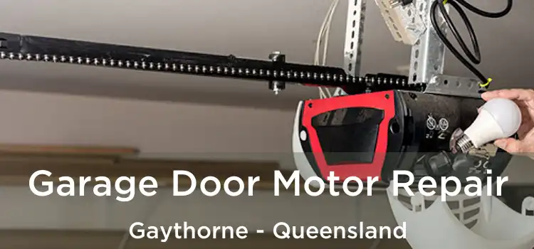 Garage Door Motor Repair Gaythorne - Queensland