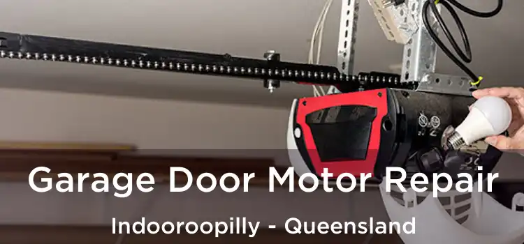Garage Door Motor Repair Indooroopilly - Queensland