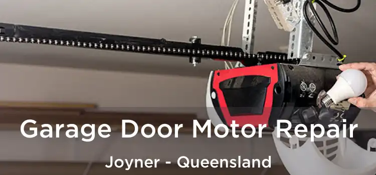 Garage Door Motor Repair Joyner - Queensland