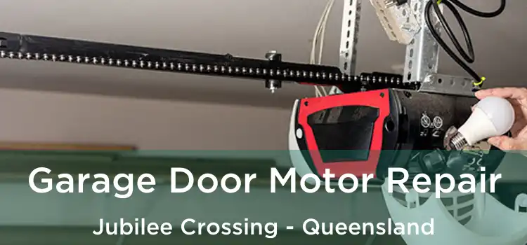 Garage Door Motor Repair Jubilee Crossing - Queensland