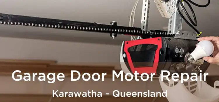 Garage Door Motor Repair Karawatha - Queensland