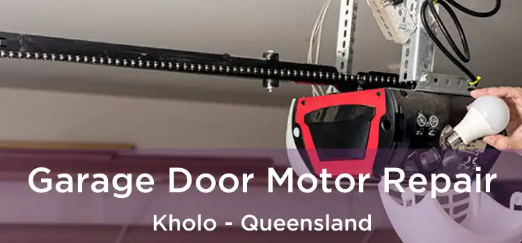 Garage Door Motor Repair Kholo - Queensland