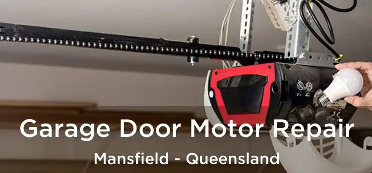 Garage Door Motor Repair Mansfield - Queensland