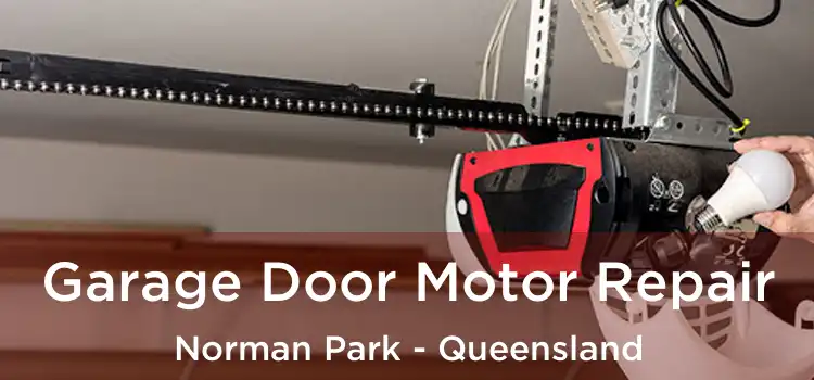 Garage Door Motor Repair Norman Park - Queensland