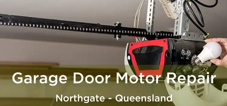 Garage Door Motor Repair Northgate - Queensland