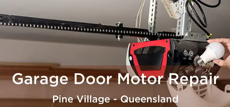 Garage Door Motor Repair Pine Village - Queensland