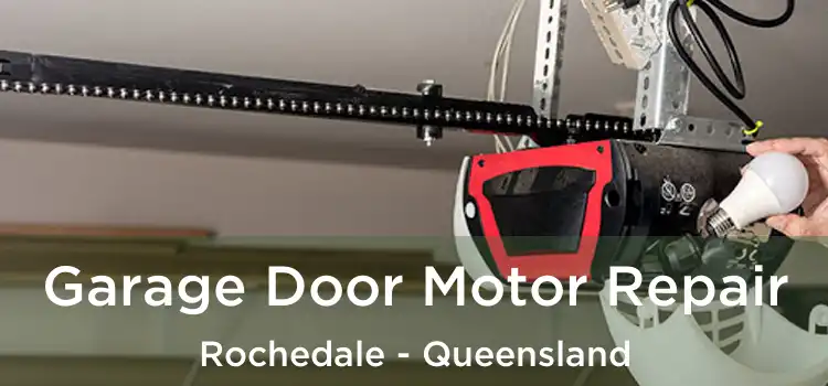 Garage Door Motor Repair Rochedale - Queensland