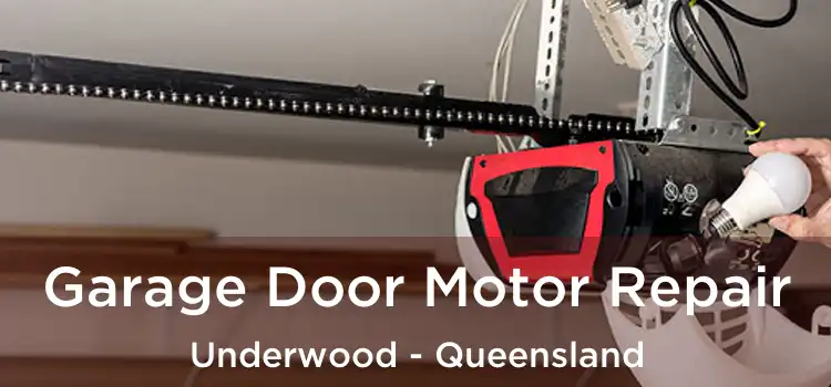 Garage Door Motor Repair Underwood - Queensland