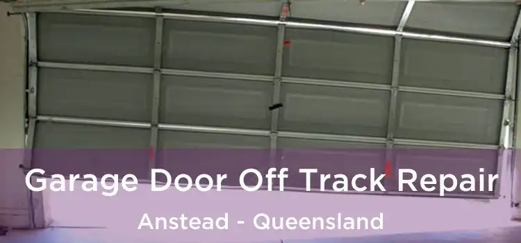 Garage Door Off Track Repair Anstead - Queensland