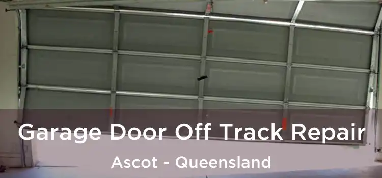 Garage Door Off Track Repair Ascot - Queensland
