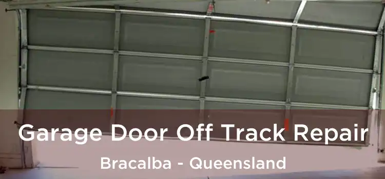 Garage Door Off Track Repair Bracalba - Queensland