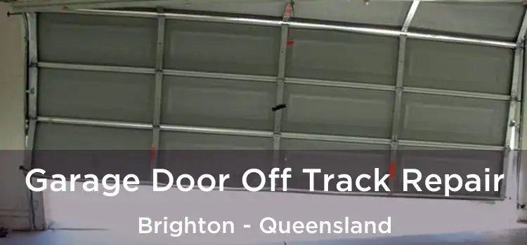 Garage Door Off Track Repair Brighton - Queensland