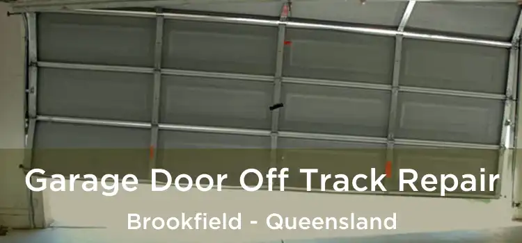 Garage Door Off Track Repair Brookfield - Queensland