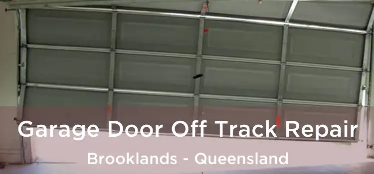 Garage Door Off Track Repair Brooklands - Queensland