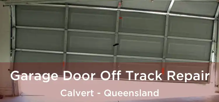 Garage Door Off Track Repair Calvert - Queensland