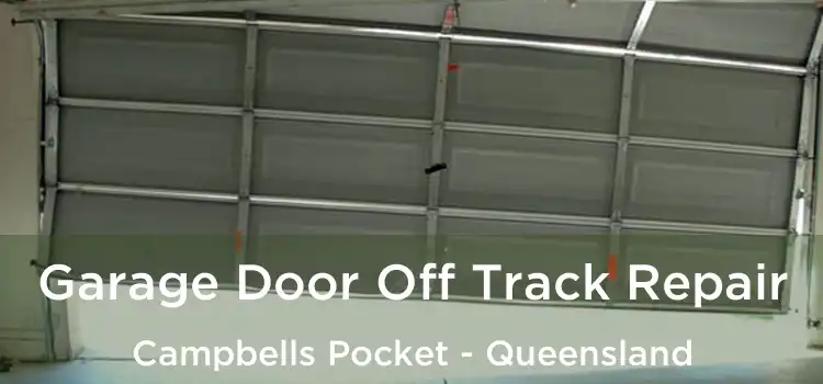 Garage Door Off Track Repair Campbells Pocket - Queensland