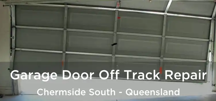 Garage Door Off Track Repair Chermside South - Queensland