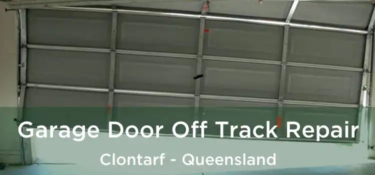 Garage Door Off Track Repair Clontarf - Queensland