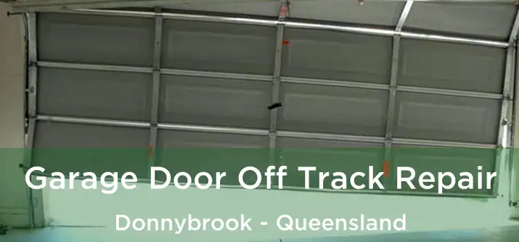 Garage Door Off Track Repair Donnybrook - Queensland