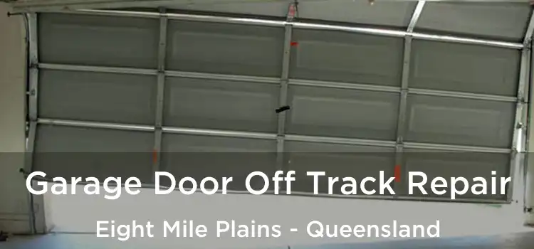 Garage Door Off Track Repair Eight Mile Plains - Queensland