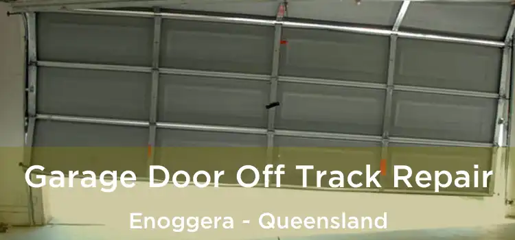 Garage Door Off Track Repair Enoggera - Queensland