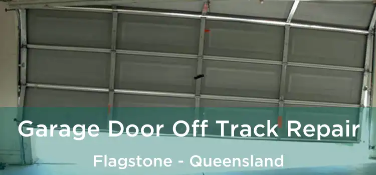 Garage Door Off Track Repair Flagstone - Queensland