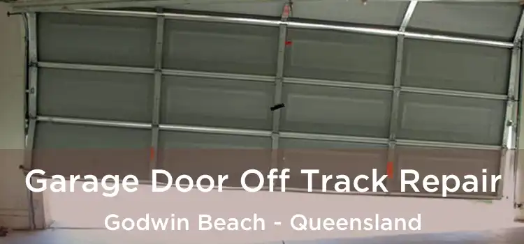 Garage Door Off Track Repair Godwin Beach - Queensland