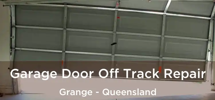 Garage Door Off Track Repair Grange - Queensland